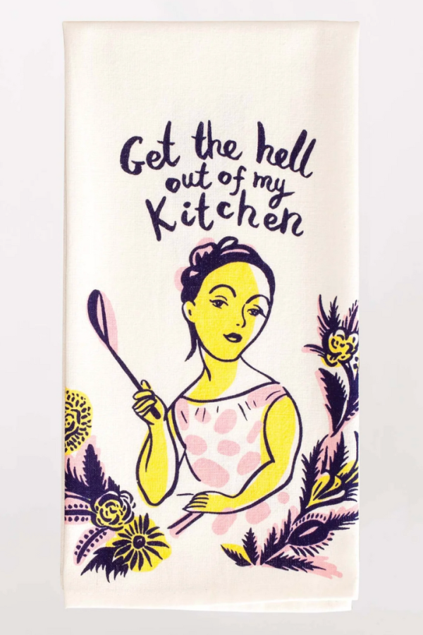 Get The Hell Out Dish Towel Online Sale