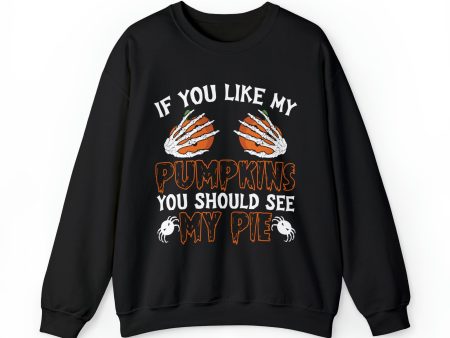 If You Like My Pumpkins Skeleton Hands Crewneck Sweatshirt Top by The Dark Side of Fashion Online now